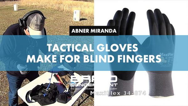 Tactical Gloves Make For Blind Fingers