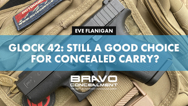 Glock 42: Still a Good Choice for Concealed Carry?