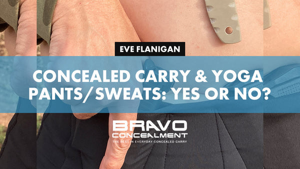 Concealed Carry and Yoga Pants/Sweats/Etc: Yes or No?