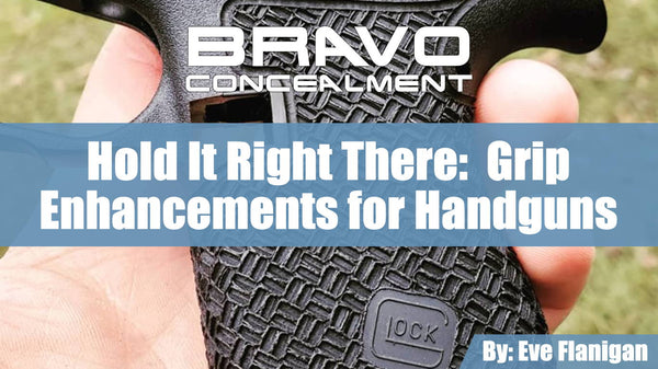 Hold It Right There: Grip Enhancements