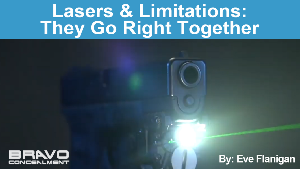 Lasers and Limitations They Go Right Together Bravo Concealment