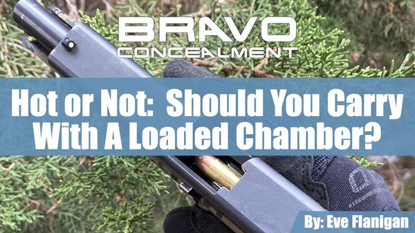 Hot or Not: Should You Carry with a Loaded Chamber?