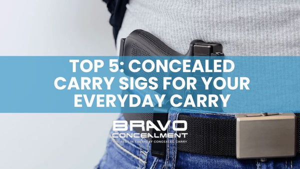 Top 5 Concealed Carry Sigs For Your Everyday Carry