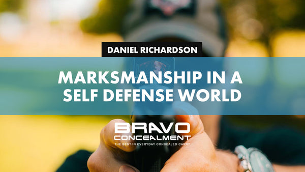 Marksmanship in a Self Defense World