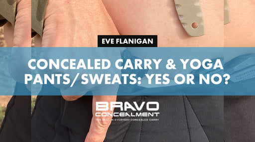 Concealed Carry and Yoga Pants/Sweats/Etc:  Yes or No?