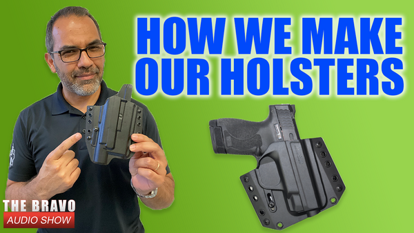 How We Make A Bravo Holster