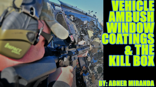 Vehicle Ambush Window Coatings & The Kill Box