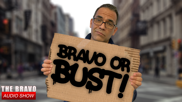 Bravo Or Bust!