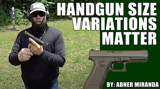 Handgun Size Variations Matter