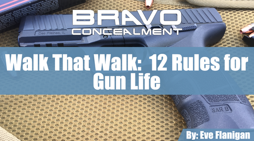 Walk That Walk:  12 Rules for Gun Life
