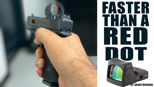 Faster Than A Red Dot